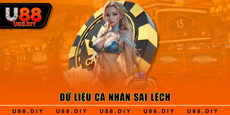 Dữ liệu cá nhân sai lệch