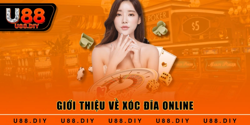 Giới thiệu về xóc đĩa online 