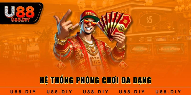 Hệ thống phòng chơi đa dạng 