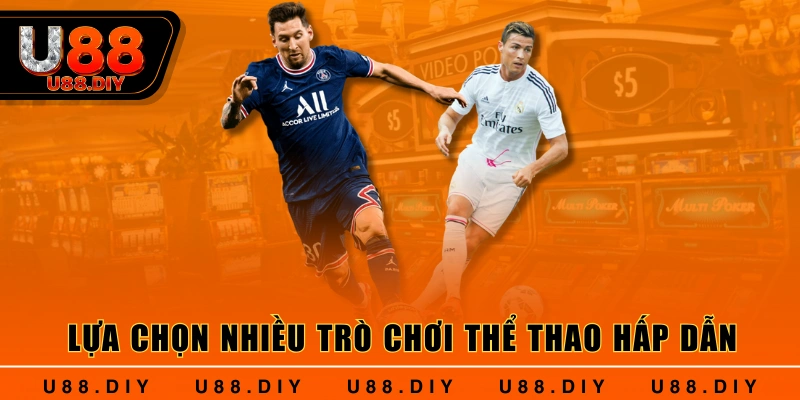 Lựa chọn nhiều trò chơi thể thao hấp dẫn
