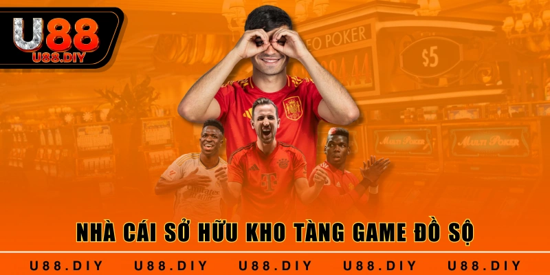 Nhà cái sở hữu kho tàng game đồ sộ