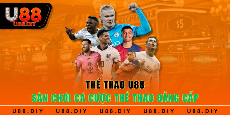 Thể Thao U88 - Sân Chơi Cá Cược Thể Thao Đẳng Cấp