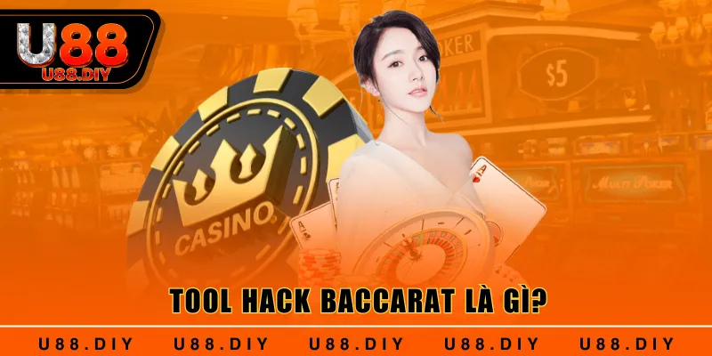 Tool hack Baccarat là gì?