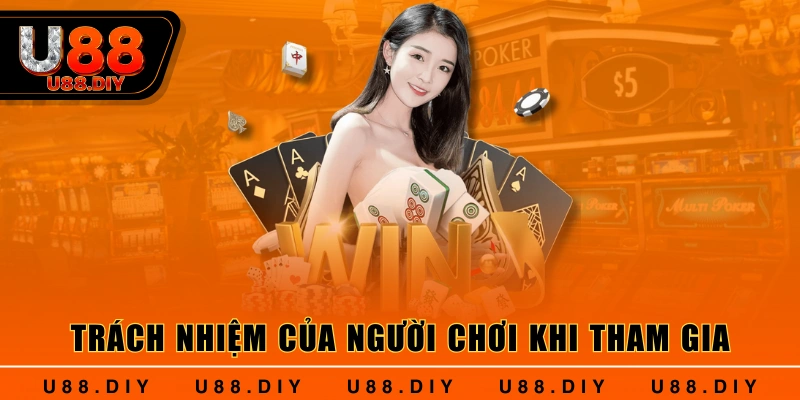Trách nhiệm của người chơi khi tham gia